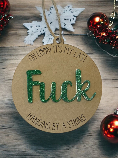 Oh look my last F*ck Ornament