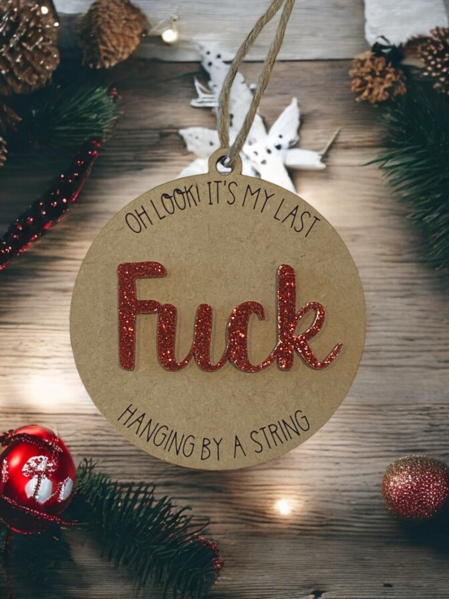 Oh look my last F*ck Ornament